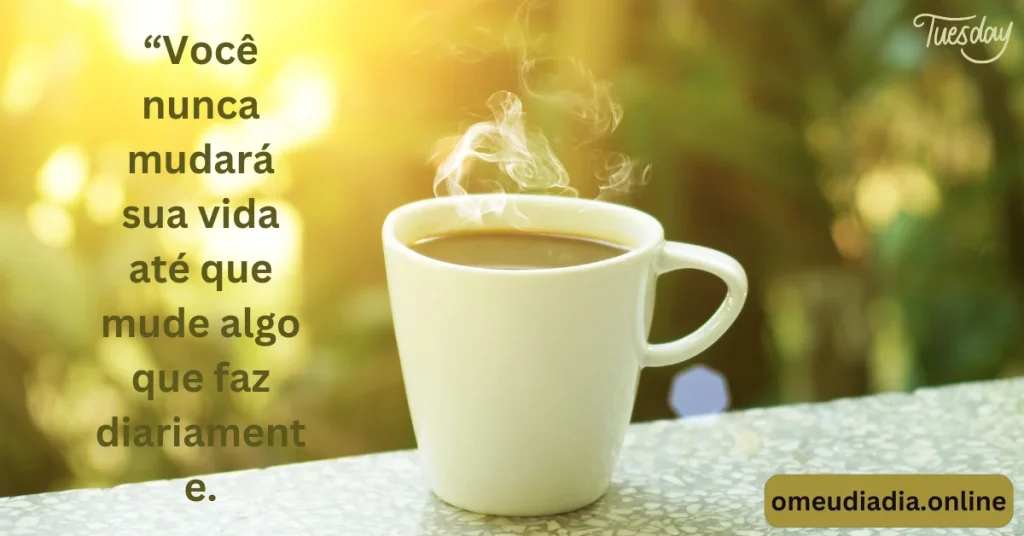 frases de bom dia terca feira